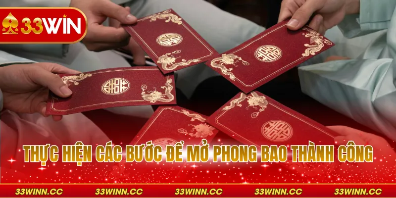 Thực hiện các bước để mở phong bao thành công